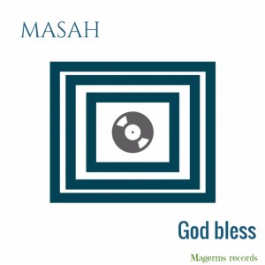 Masah – God Bless (Original Mix)