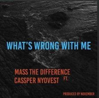 Mass The Difference – Whats Wrong With Me