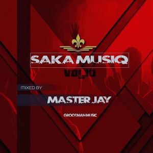 Master Jay – Saka MusiQ Vol. 10