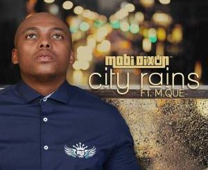 Mobi Dixon – City Rains (Questo’s Mapiano Remix) [MP3]