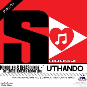 Monocles, Coolkid, DJMreja & Neuvikal Soule – Uthando (DeLASoundz Remix)