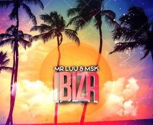 Mr Luu & Msk – Ibiza
