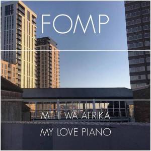 Mthi Wa Afrika – My Love Piano EP