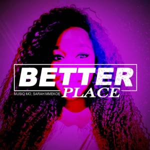 Musiq Mo & Sarah Mmekoe – Better Place (Instrumental)