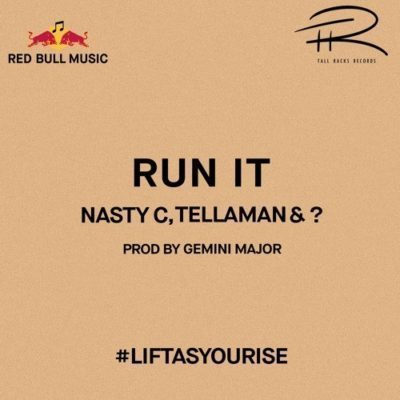 Nasty C, Tellaman & – Run It