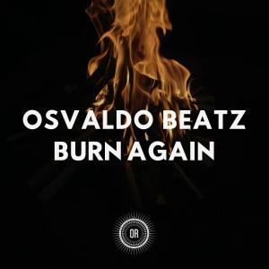 Osvaldo Beatz – Burn Again EP