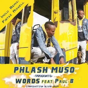 Phlash Muso – Words (feat. Paul B)