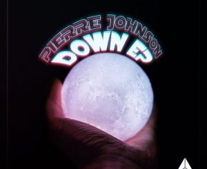 Pierre Johnson – Down [EP DOWNLOAD]