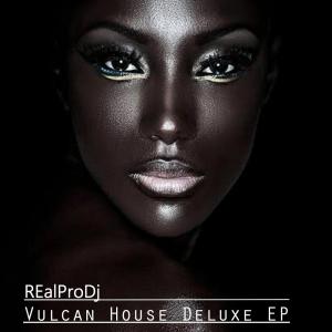 Realprodj – Vulcan House Deluxe EP