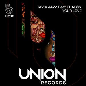 Rivic Jazz feat. Thabsy – Your Love