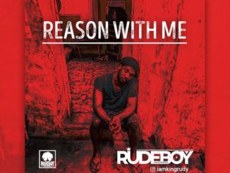 Rudeboy – Reason With Me [MP3]