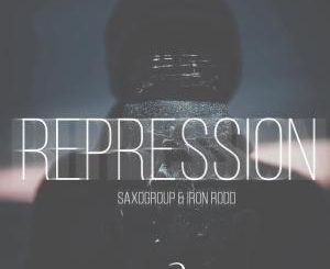 SaxoGroup & Iron Rodd – Repression