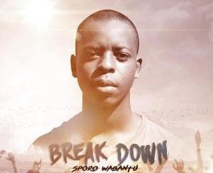 Sporo Wabantu – Break Down (Album)