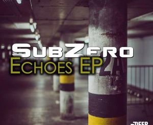 SubZero – Echoes EP