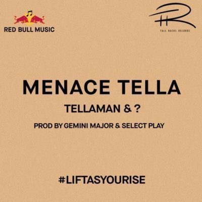Tellaman & – Menace Tella