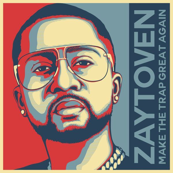 Zaytoven – Make America Trap Again [ALBUM DOWNLOAD]