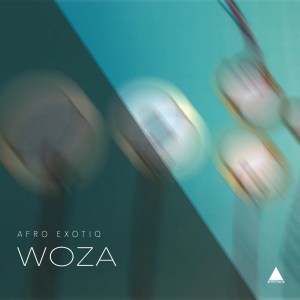 Afro Exotiq – Woza (Original Mix)