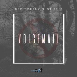 Bee Deejay & DJ Jeje – Voicemail