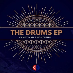 Candy Man & Nontuthu – The Drums EP