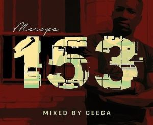 Ceega – Meropa 153 Mix