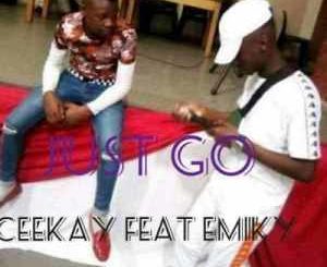 Ceekay – Just Go Ft. Emiky