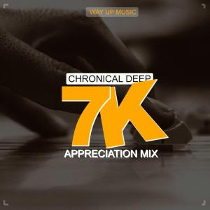 Chronical Deep – 7 K Appreciation Mix