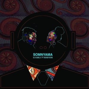 DJ Kabila – Somnyama Ft. Wendy Soni
