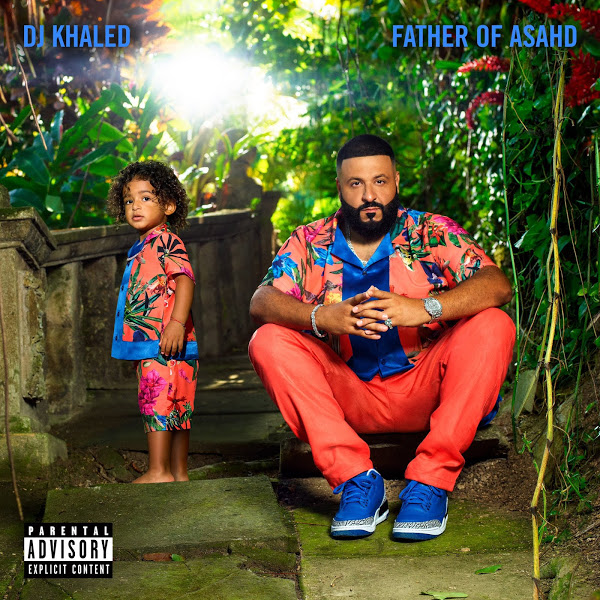 DJ Khaled – Father of Asahd