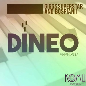 Dj Giggs Superstar & BosPianii – Dineo (Original Mix)