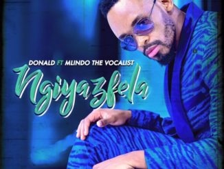 Donald – Ngiyazfela Ft Mlindo The Vocalist