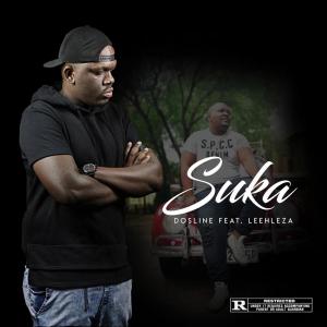 Dosline – Suka (feat. Leehleza)