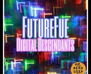 FutureFue – Digital Descendants
