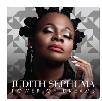 Judith Sephuma – Power of Dreams