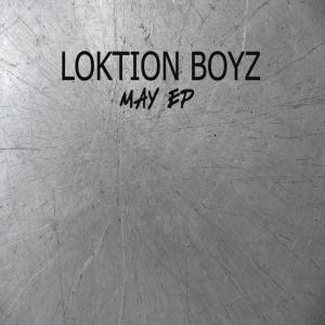 Loktion Boyz – May EP
