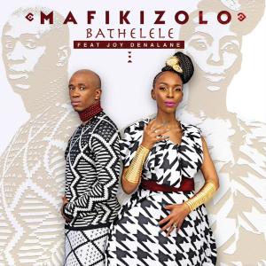 Mafikizolo – Bathelele (feat. Joy Denalane)