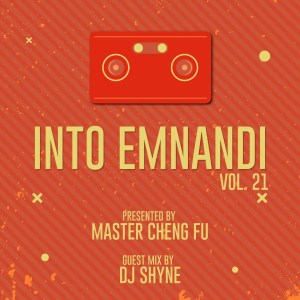 Master Cheng Fu – Into Emnandi Vol 21 Mix