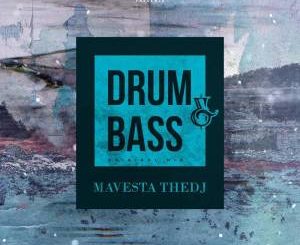 Mavesta TheDJ – Drum & Bass (Original Mix)
