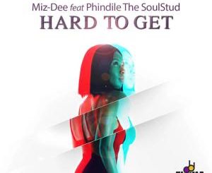 Miz-Dee, Phindile The SoulStud – Hard to Get