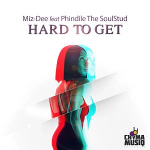 Miz-Dee, Phindile The SoulStud – Hard to Get