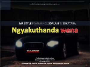 Mr Style – Ngyakuthanda Wena Ft. Sdala-B & Sokatara
