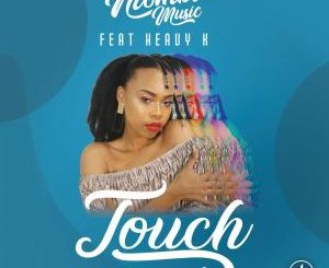 Ntombi Music – Touch (feat. Heavy-K)
