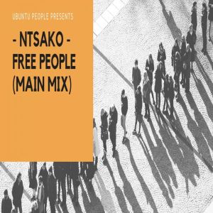 Ntsako – Free People (Main Mix)