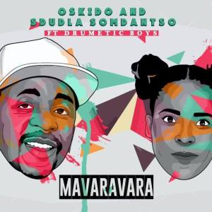 Oskido & Sdudla Somdantso – Mavaravara (Club Mix) ft. Drumetic Boys