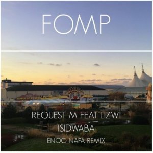 ReQuest M, Lizwi & Enoo Napa – Isidwaba (Enoo Napa Remix)