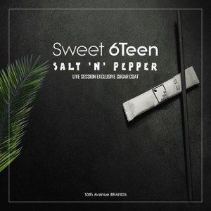 Sweet 6Teen – Salt ‘n’ Pepper (Live Session Exclusive)