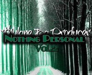 Thulane Da Producer – Nothing Personal, Vol. 2
