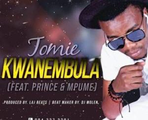 Tomie – KwaNembula ft. Prince & Mpume