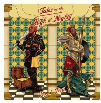 Top ‘n Trill (Top Gogg & Ginger Trill) – Tales of the High ‘n Mighty