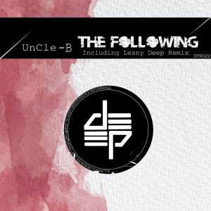UnCle B – The Following (Lesny Deep Remix)