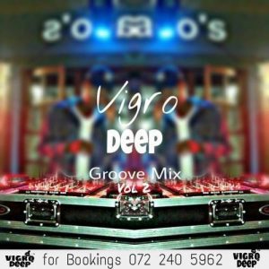 Vigro Deep – The Groove Mix Vol 2 (100% Productions)